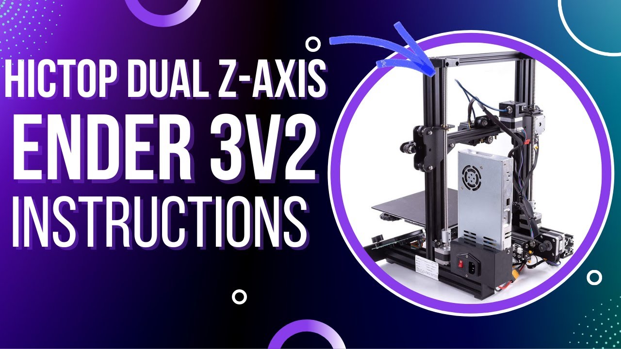 HICTOP Ender 3 Dual Z-axis Upgrade Kit for Ender 3, Ender 3 pro, Ender 3 V2 3D Printer Instructions