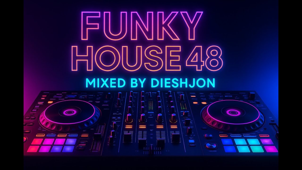 FunkyHouse 48 mixed by Dieshjon - Feel good Music and Funky Disco Tunes like  Abba, Bee Gees, etc.