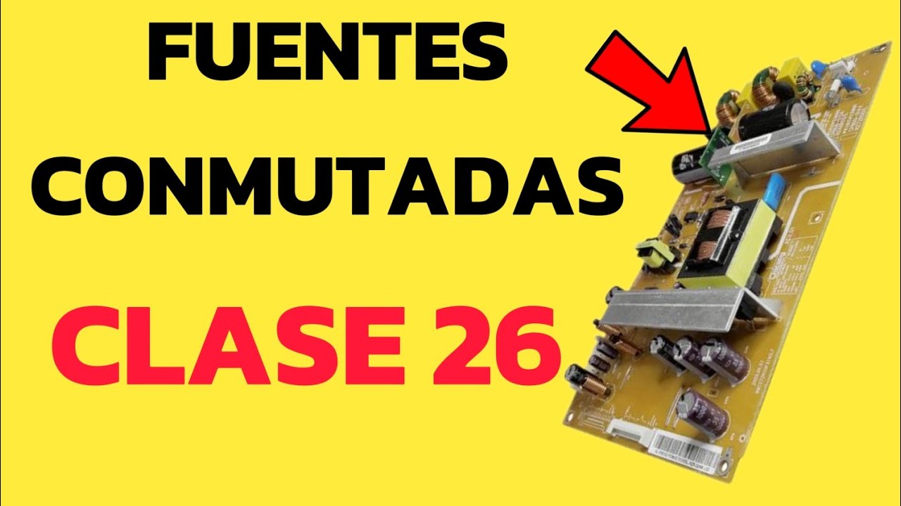 ✅️FUENTES CONMUTADAS CLASE 26 ANÁLISIS DE FUSIBLES ‼️