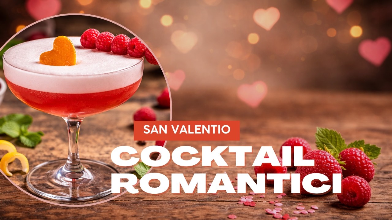 I 6 migliori coktail per SanValentino