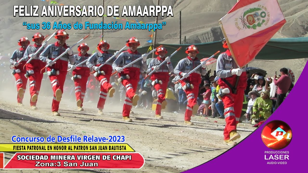 DESFILE // SOCIEDAD MINERA VIGEN DE CHAPI //SANJUAN ZONA 3/ FELIZ ANIVERSARIO AMAARPPA//RELAVE 2023