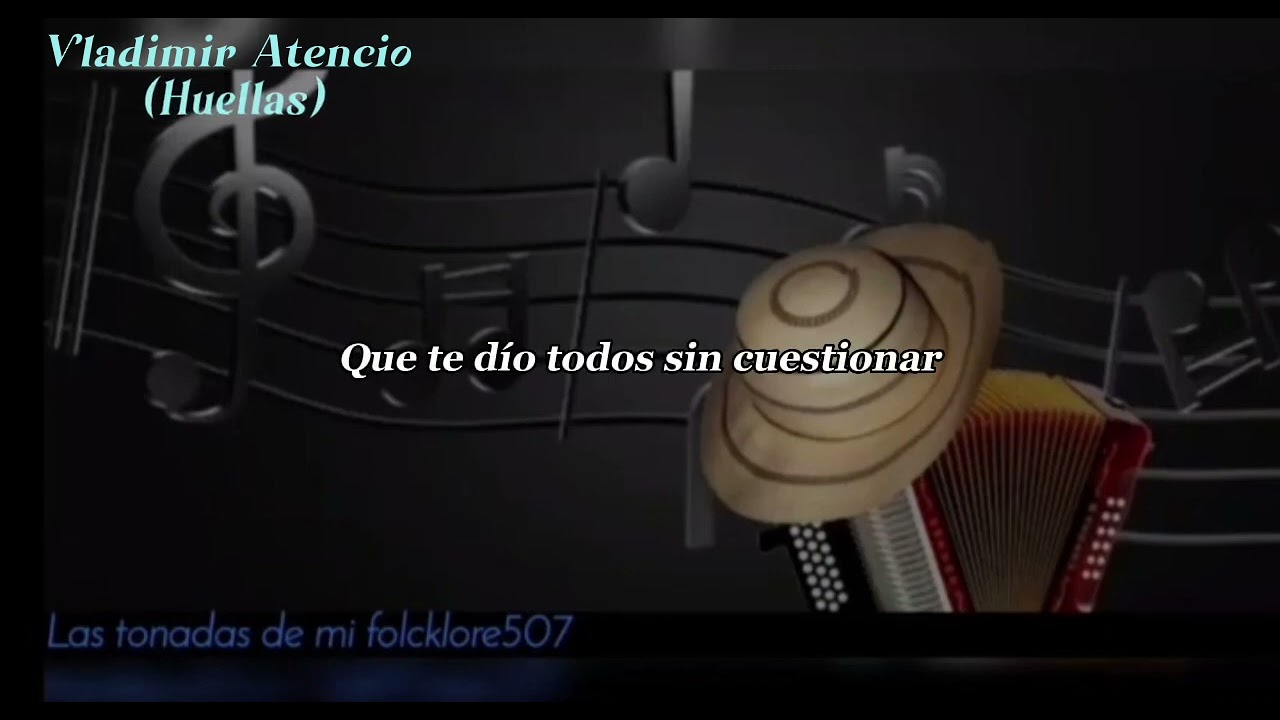 Vladimir Atencio & El manantial de amor ( Huellas _letras)