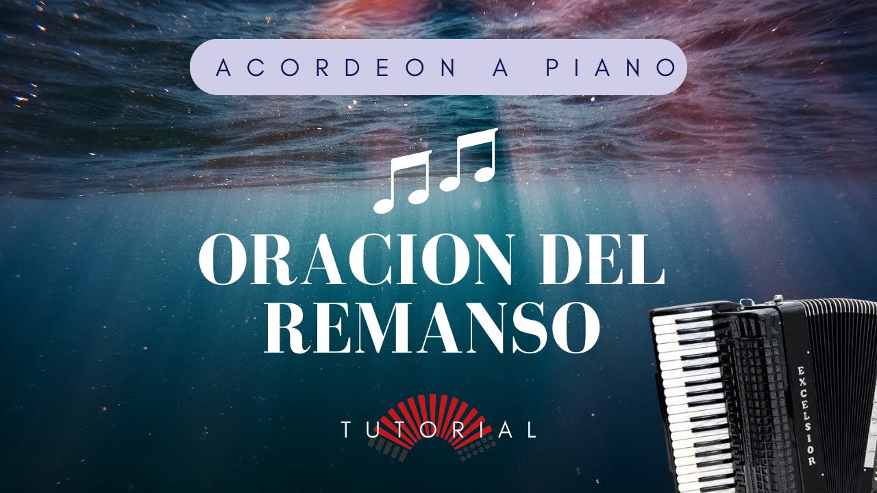 🎹 ORACION DEL REMANSO - TUTORIAL PARA ACORDEON A PIANO DE JORGE FANDERMOLE