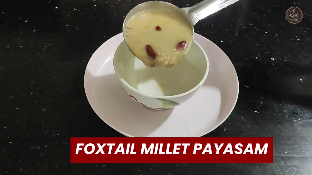 தினை பால் பாயசம் சுவையான சிறுதானிய இனிப்பு|Foxtail Millet Payasa Millet Sweet Recipe#milletsrecipes
