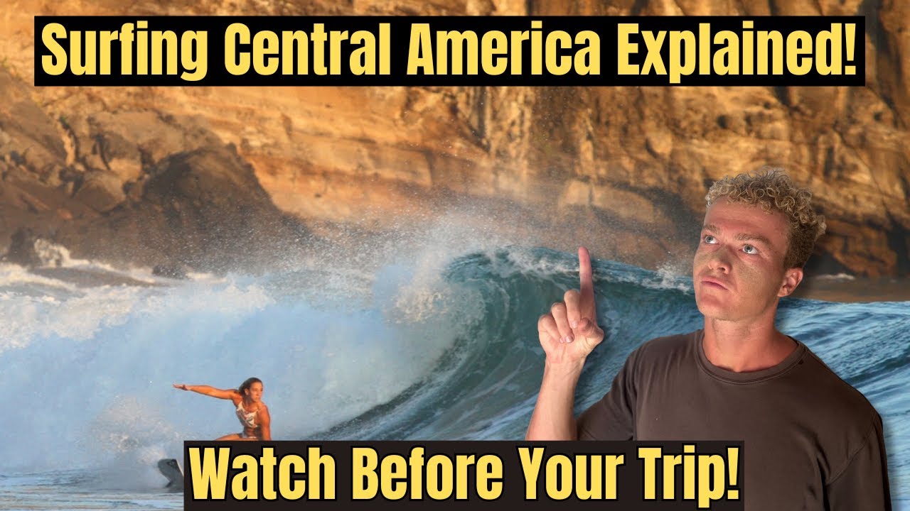 Surfing Central America | Costa Rica, Nicaragua, El Salvador Explained!