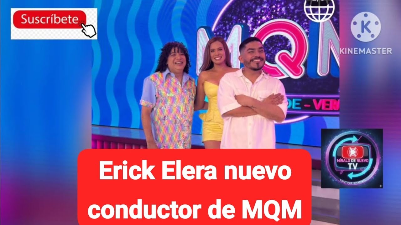 Erick Elera nuevo conductor de MQM temporada 2026