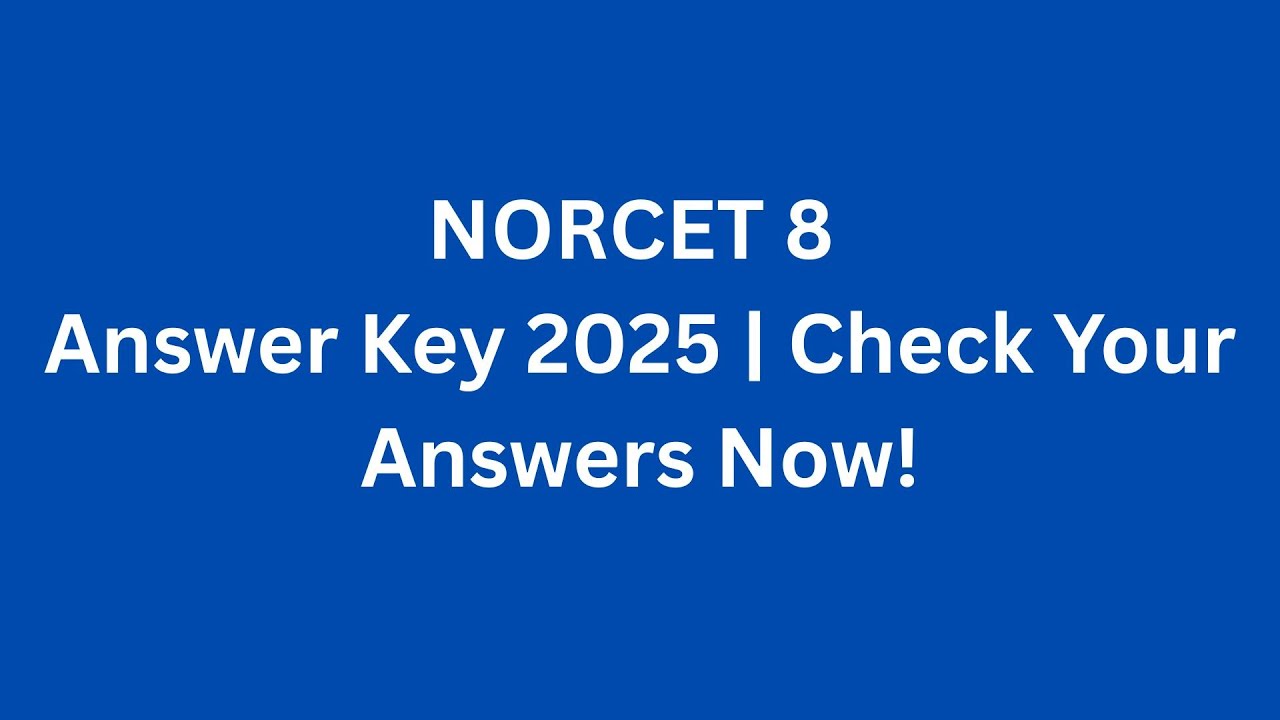 NORCET 8 Answer Key 2025 | Check Your Answers Now!