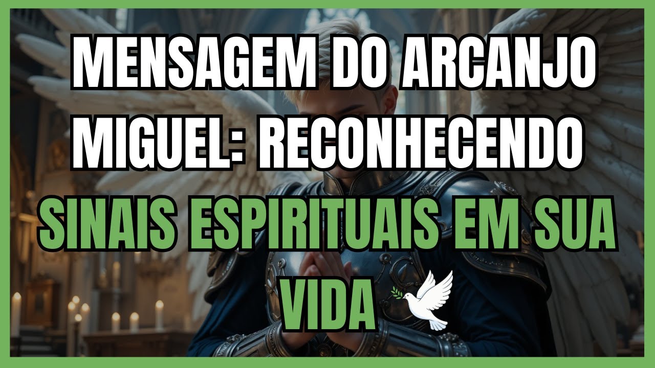 ✨ MENSAGEM DO ARCANJO MIGUEL: RECONHECENDO SINAIS ESPIRITUAIS EM SUA VIDA...