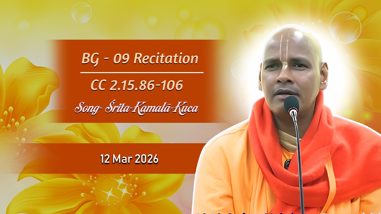 Evening Class BG 9 Sloka Recitation, Vaishnav Song & CC Reading By HH Asita Krishna Swami Maharaj