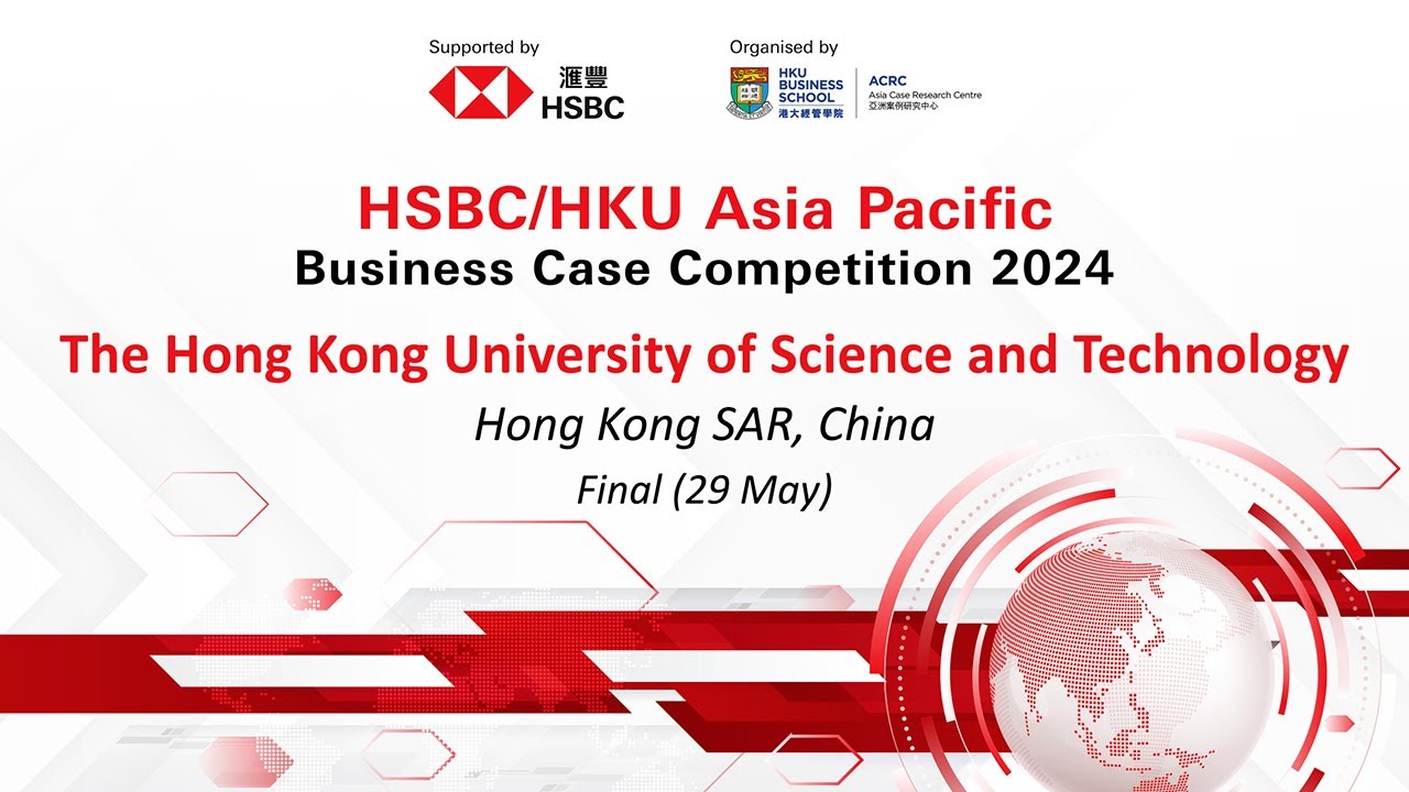 2024 HSBC/HKU ASP Business Case Competition Final Round - HKUST
