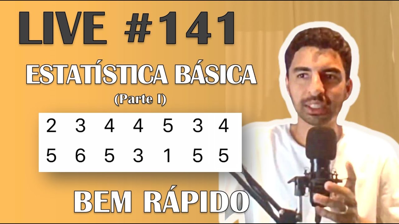 Live #141 - Como fazer CONTAS de ESTATÍSTICA BÁSICA? (Parte I)