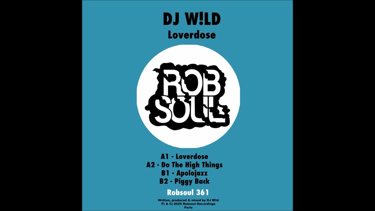 DJ W!ld - Loverdose - Piggy Back (Robsoul)