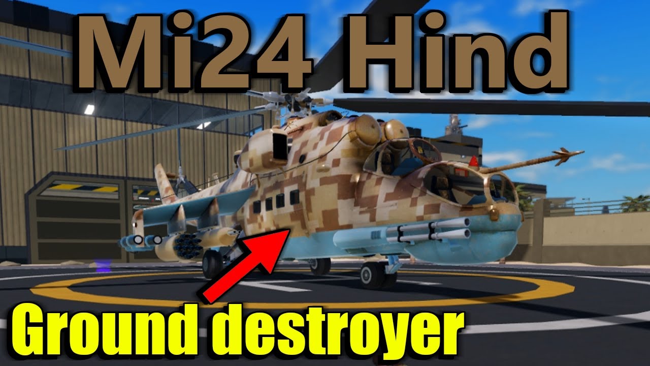 [War Tycoon] Mi24 Hind In Depth Guide