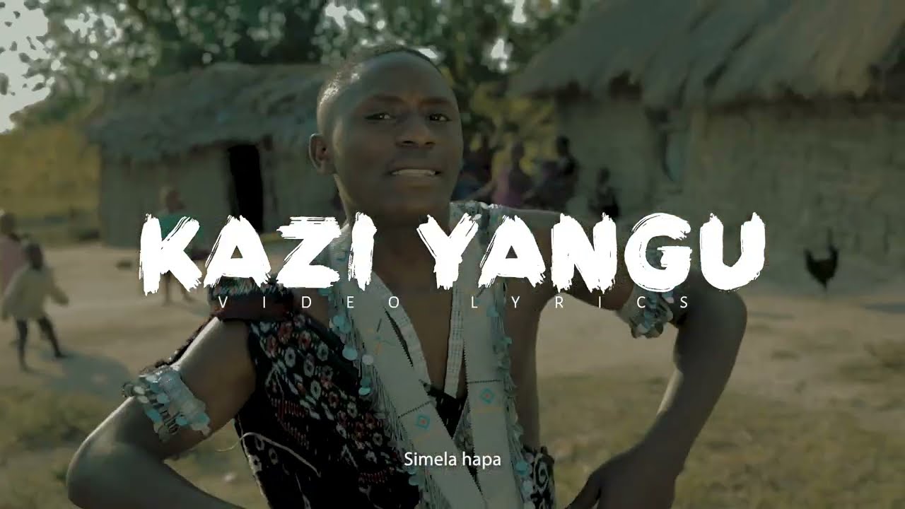 Kasi Simela - Kazi Yangu(Official Video Lyrics)