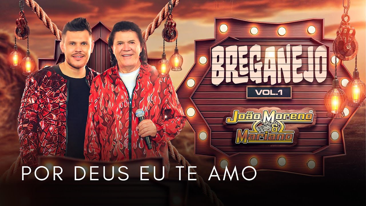 Por Deus eu te amo - João Moreno e Mariano #breganejo