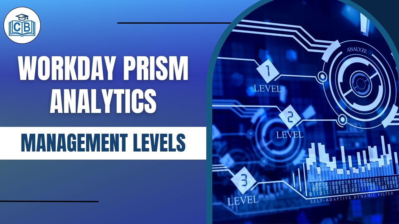 Management Levels | Workday Prism Analytics Tutorial | Workday Prism Analytics Course | cyberbrainer