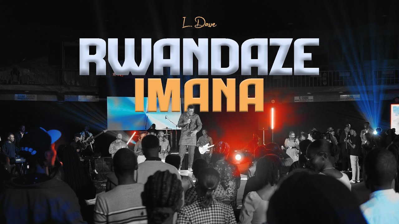 L. Dave - Rwandaze Imana