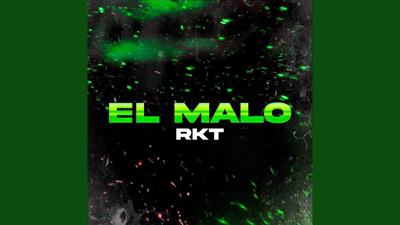 El malo (RKT)