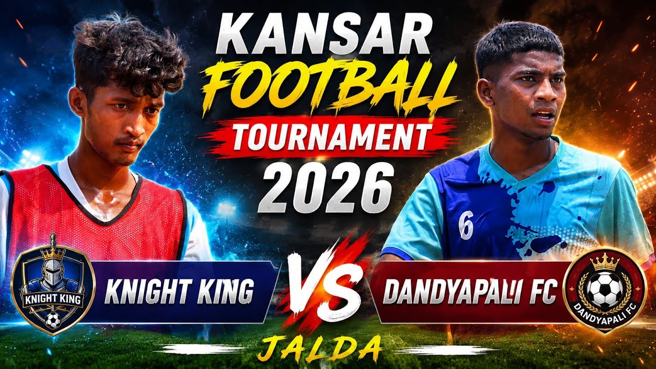 1st Round ! Jr club Dandyapali 🆚 Night King JALDA ! Kansar football tournament 2026