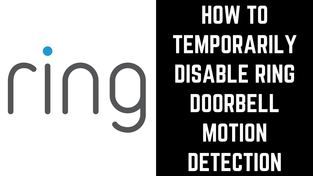 How to Temporarily Disable Ring Doorbell Motion Detection