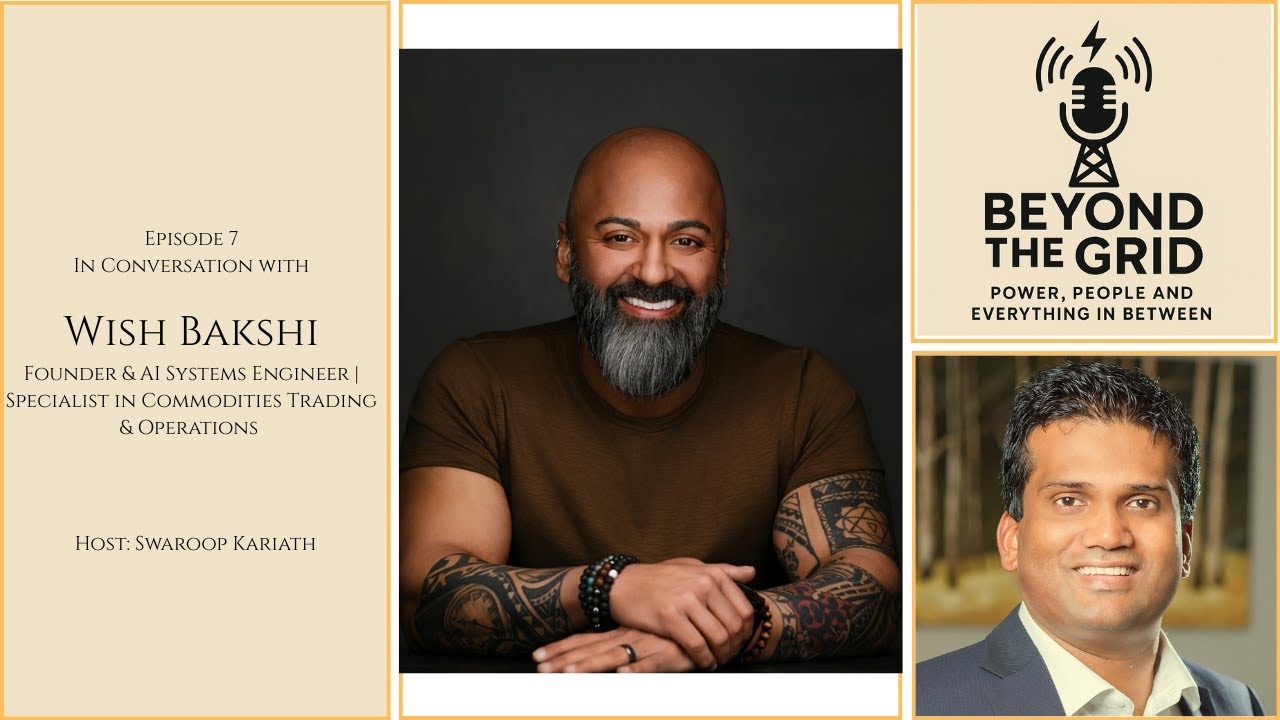 Ep 7 | AI in Energy Systems and Trading, with Wish Bakshi