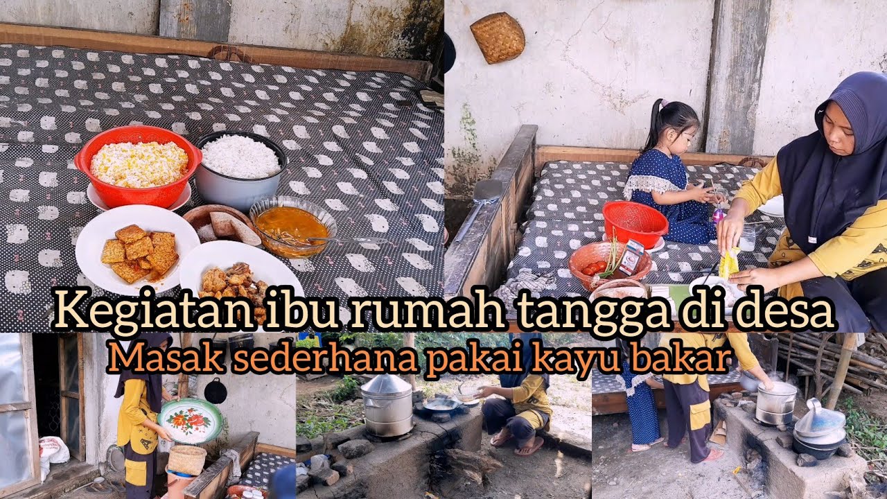 Kegiatan ibu rumah tangga di desa || masak sederhana pakai kayu bakar