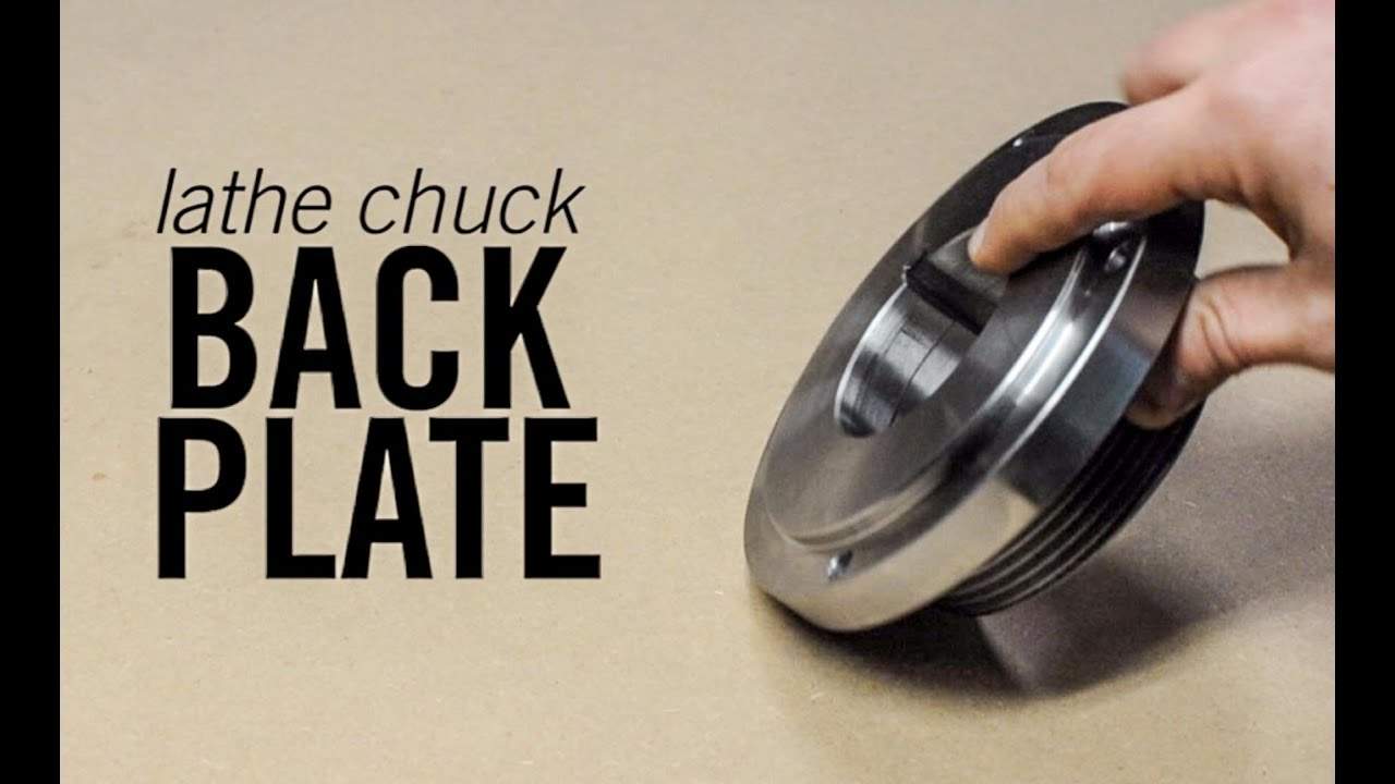 Making A Lathe Chuck Back Plate
