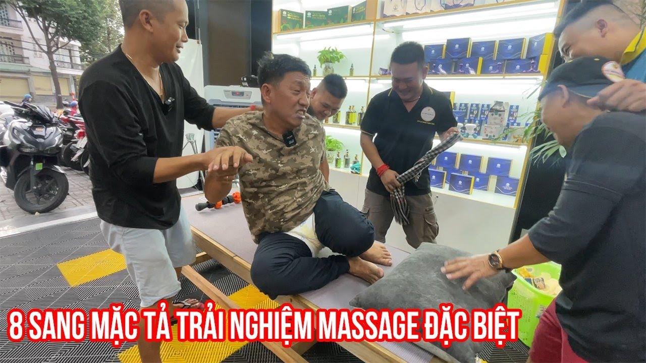 Cười bể bụng | 8 Sang mặc tả trải nghiệm massage xoa bóp đặc biệt