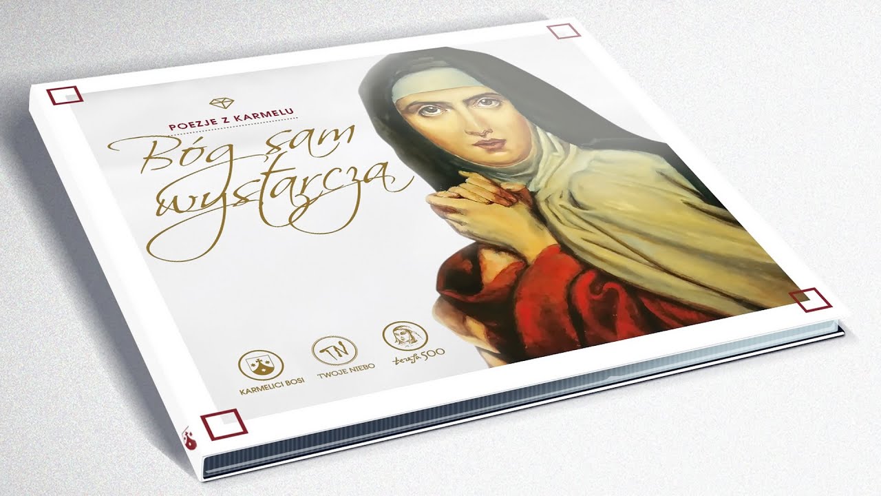 Bóg sam wystarcza - najpiękniejsze poezje Świętych Karmelu (całe dwie płyty)