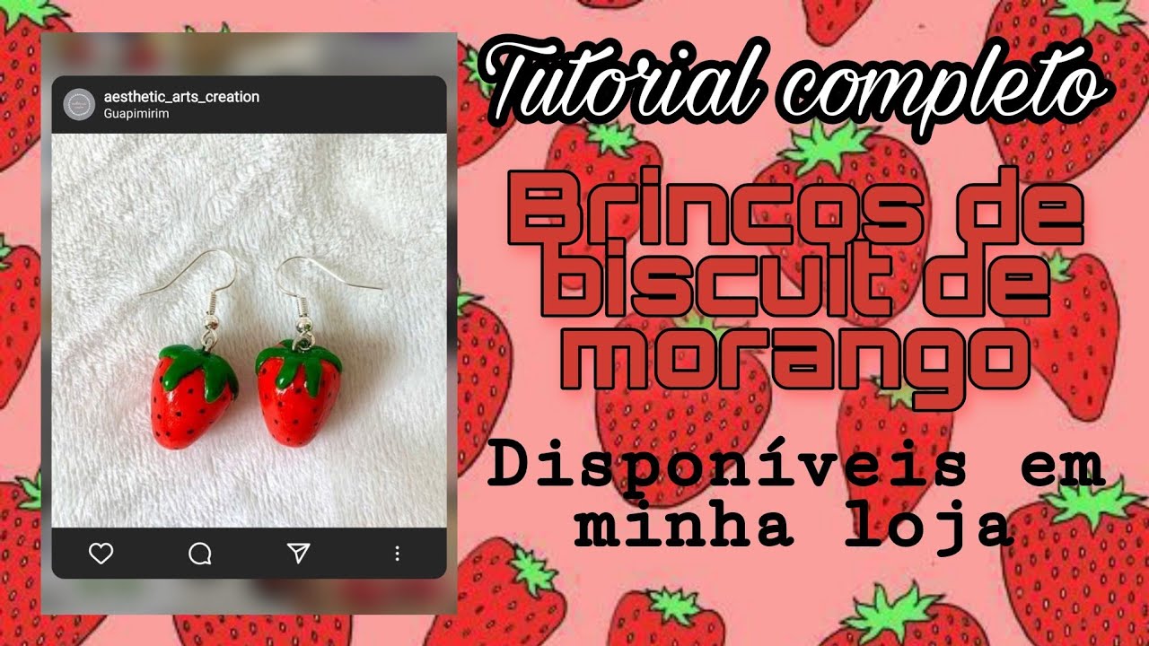 TUTORIAL COMPLETO BRINCOS DE BISCUIT MORANGUINHOS🍓