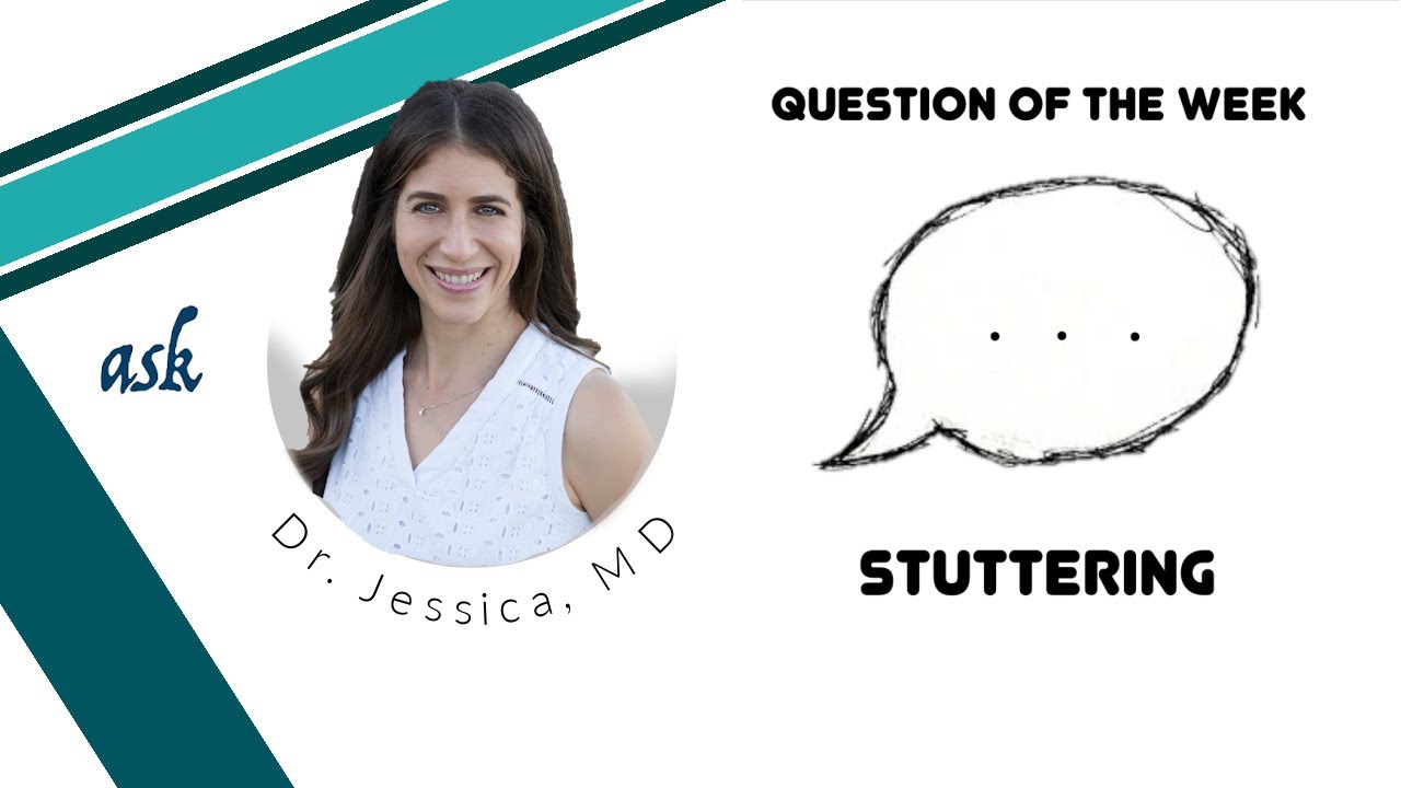 Ask Dr. Jessica - Child Stuttering