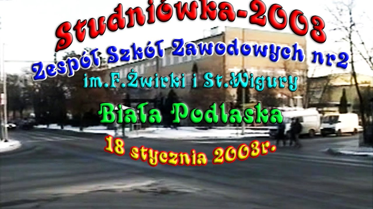 STUDNIÓWKA 2003-Zespół Szkół Zawodowych Nr 2-Biała Podlaska