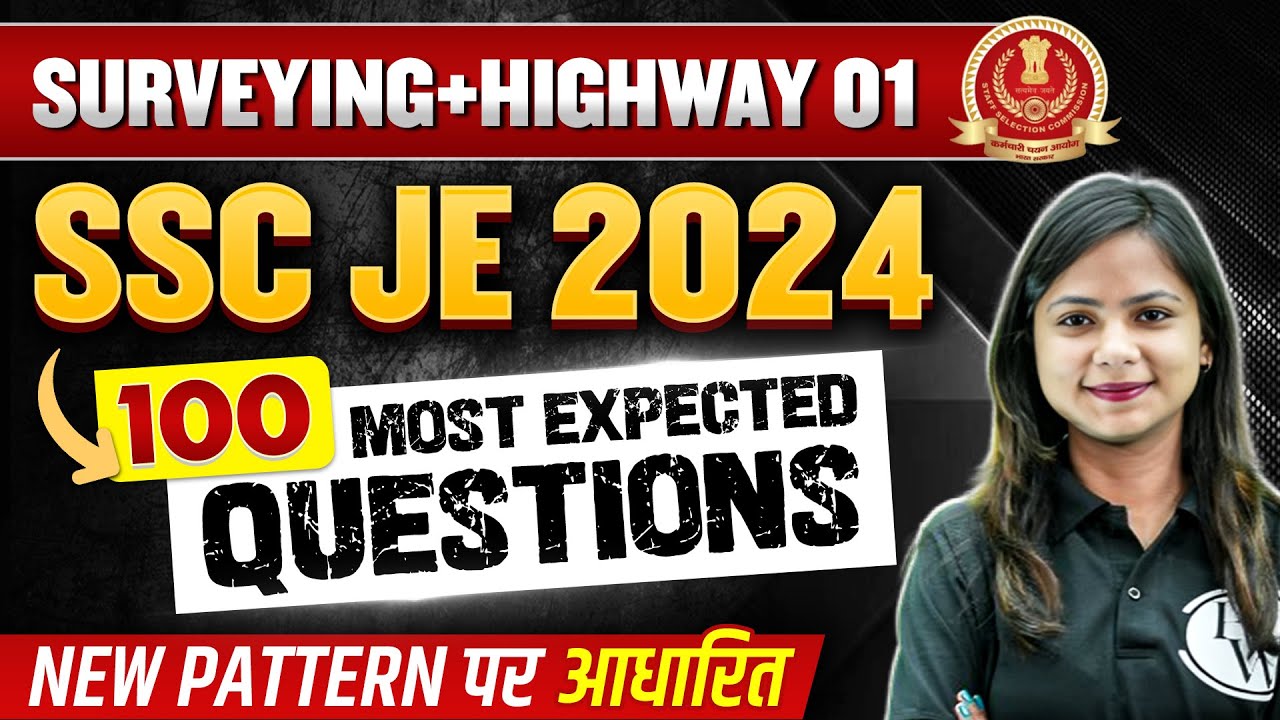 SSC JE 2024 Civil Engineering 100 MOST EXPECTED QUESTIONS🔥 | Survey & Highway 01 | SSC JE Civil PYQs