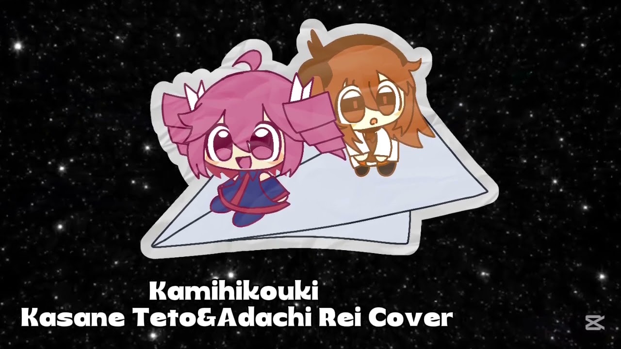 Kamihikouki - Kasane Teto&Adachi Rei Cover +USTX DL