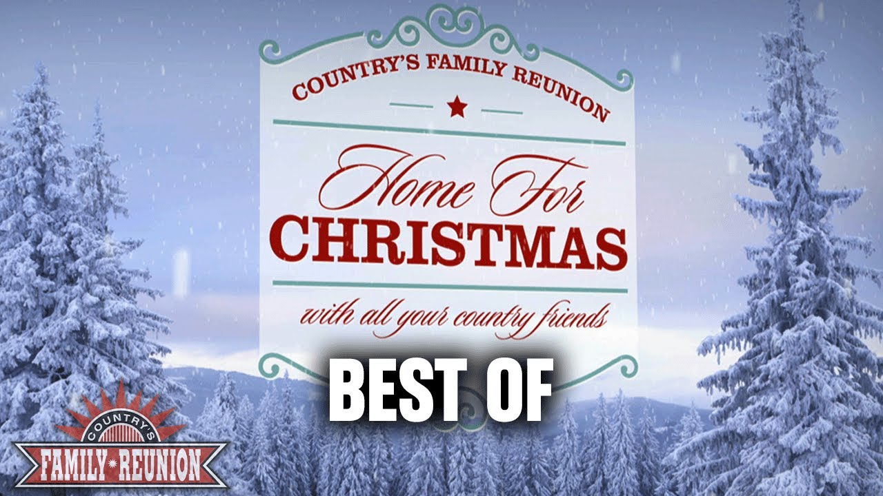 Best of Country's Family Reunion: Home for Christmas