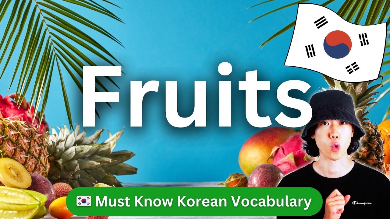 Korean Words for Fruits &ndash; Must Know Korean Vocabulary
