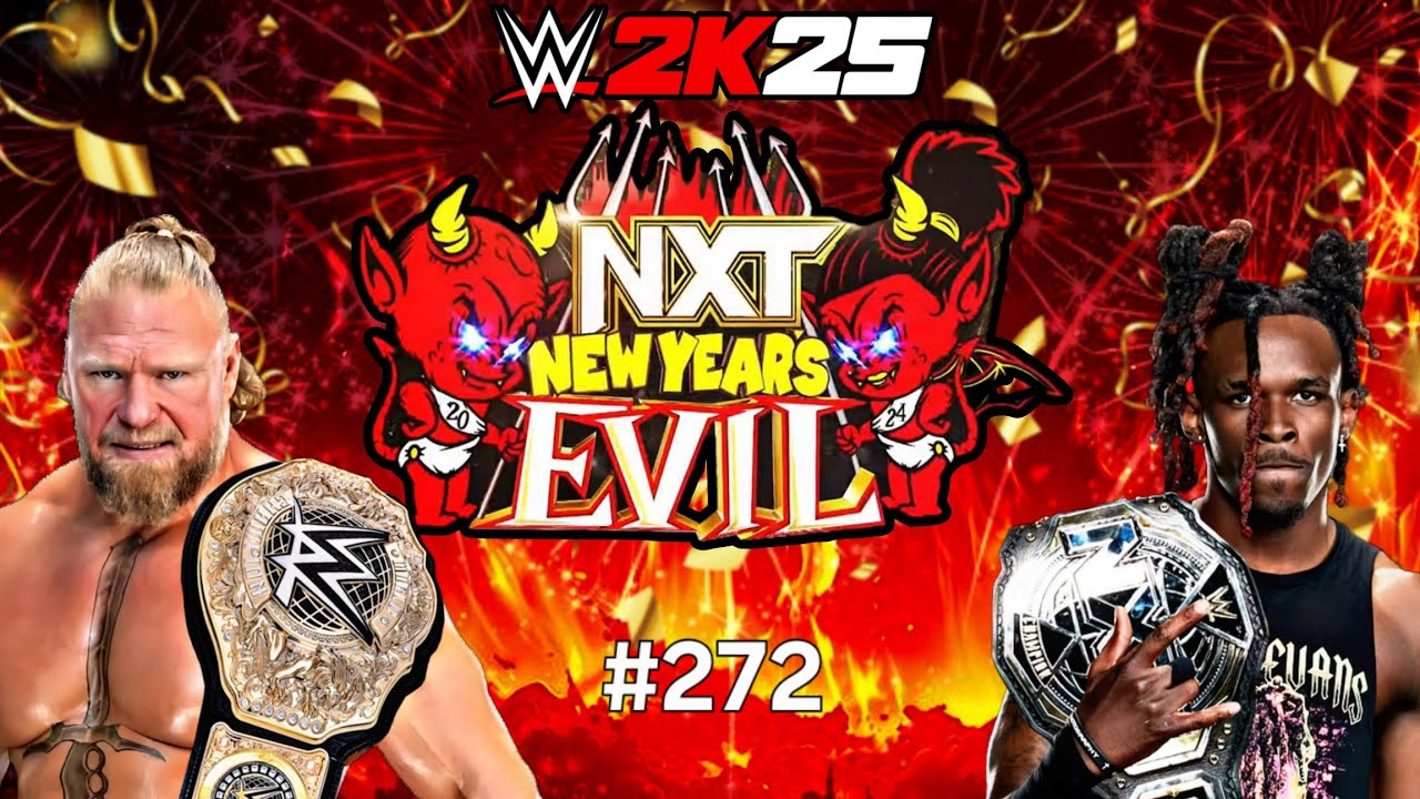 NXT NEW YEAR'S EVIL | WWE 2K25 | Universe Mode | #279