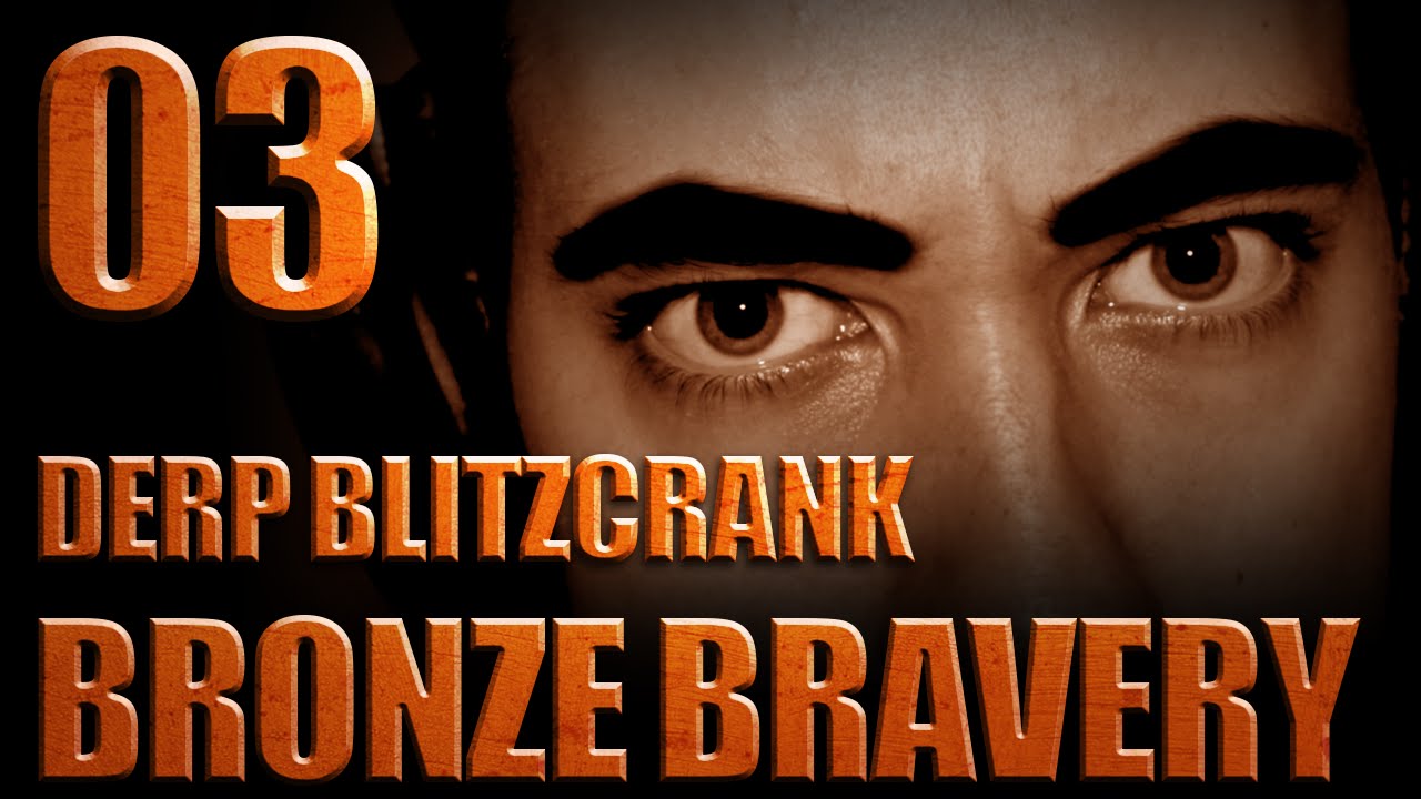Bronze Bravery [S01E03] Derp Blitzcrank