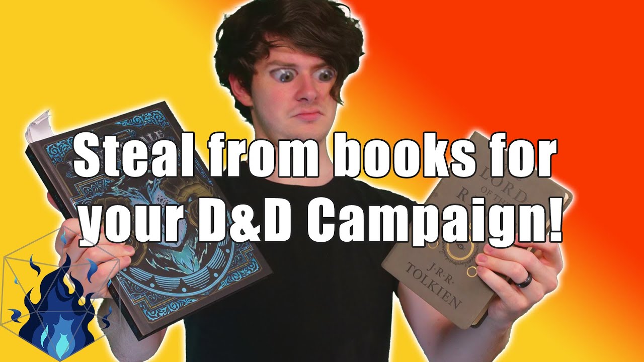Why steal from books (ANYTHING) for your campaign!? #DnD5e