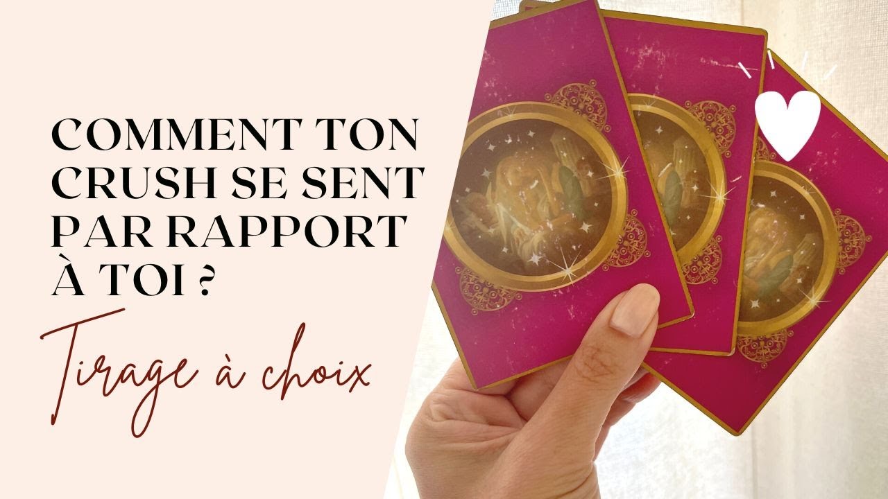 Comment ton CRUSH se sent par rapport à toi - Est-il aussi amoureux de toi ? Tirage Intemporel