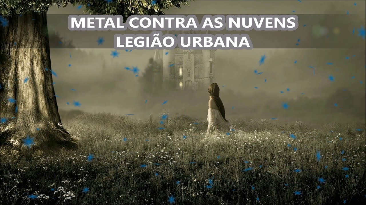LEGIÃO URBANA - METAL CONTRA AS NUVENS - LETRA