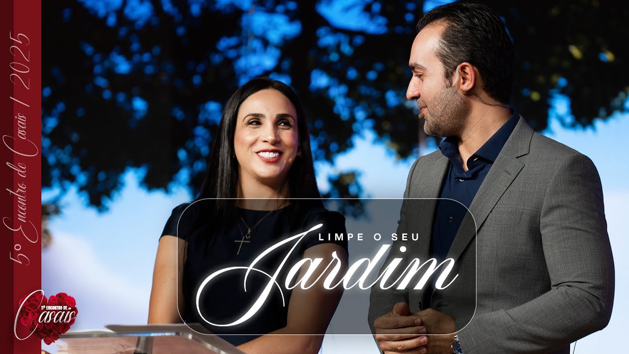 Limpe o seu Jardim | 5&ordm; Encontro de Casais | Palavra de Vida e F&eacute; 🇺🇸