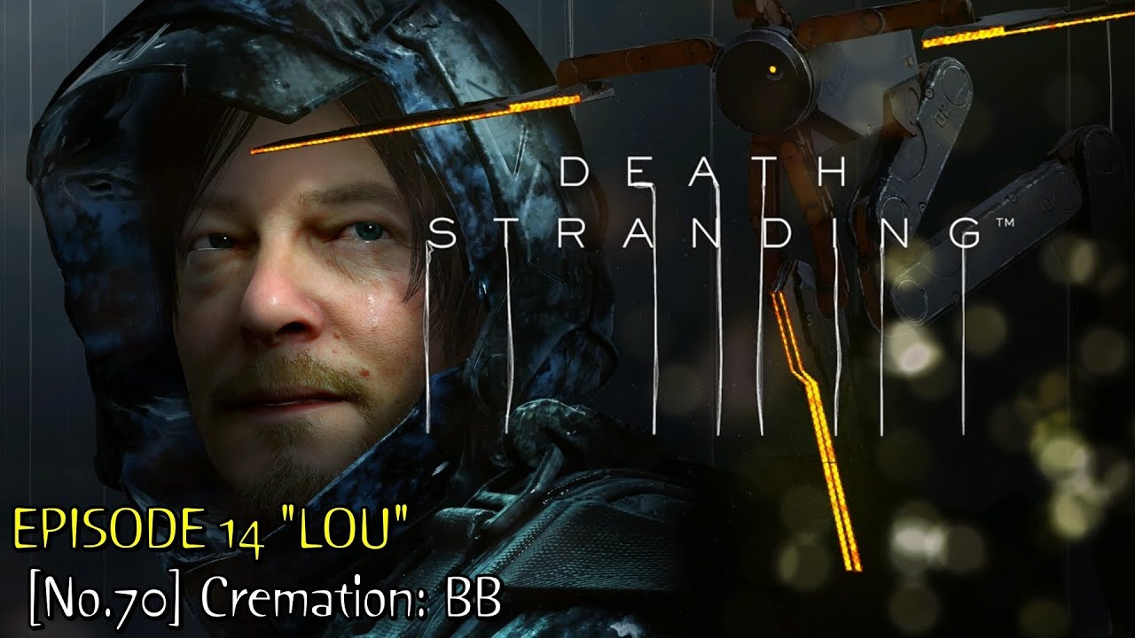 Death Stranding ★ Episode 14 ★ [No.70] Cremation: BB [Walkthrough]