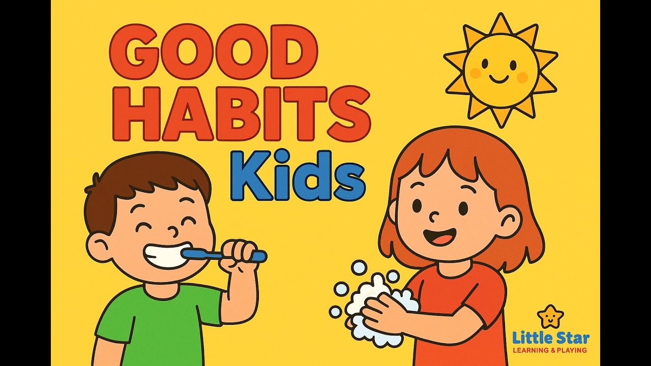“10 Good Habits for Kids | Learn Healthy Daily Routines | Little Star Learning”