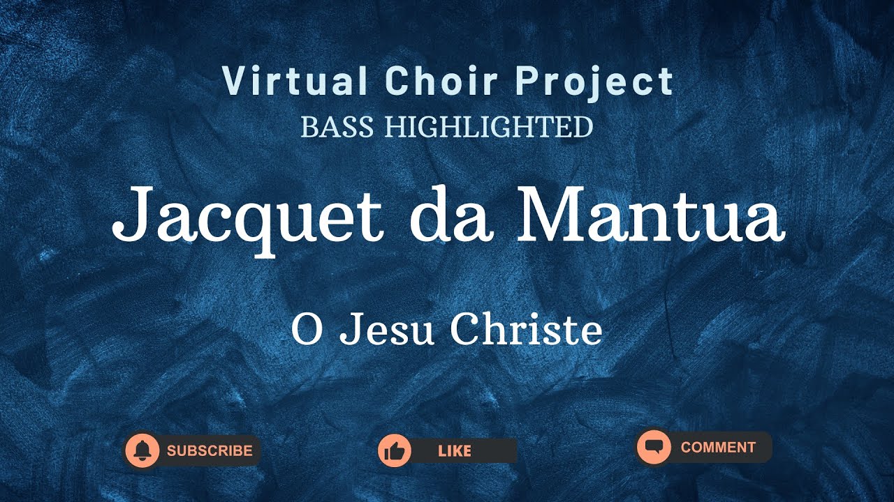 Highlighted bass - O Jesu Christe by Jacquet da Mantua
