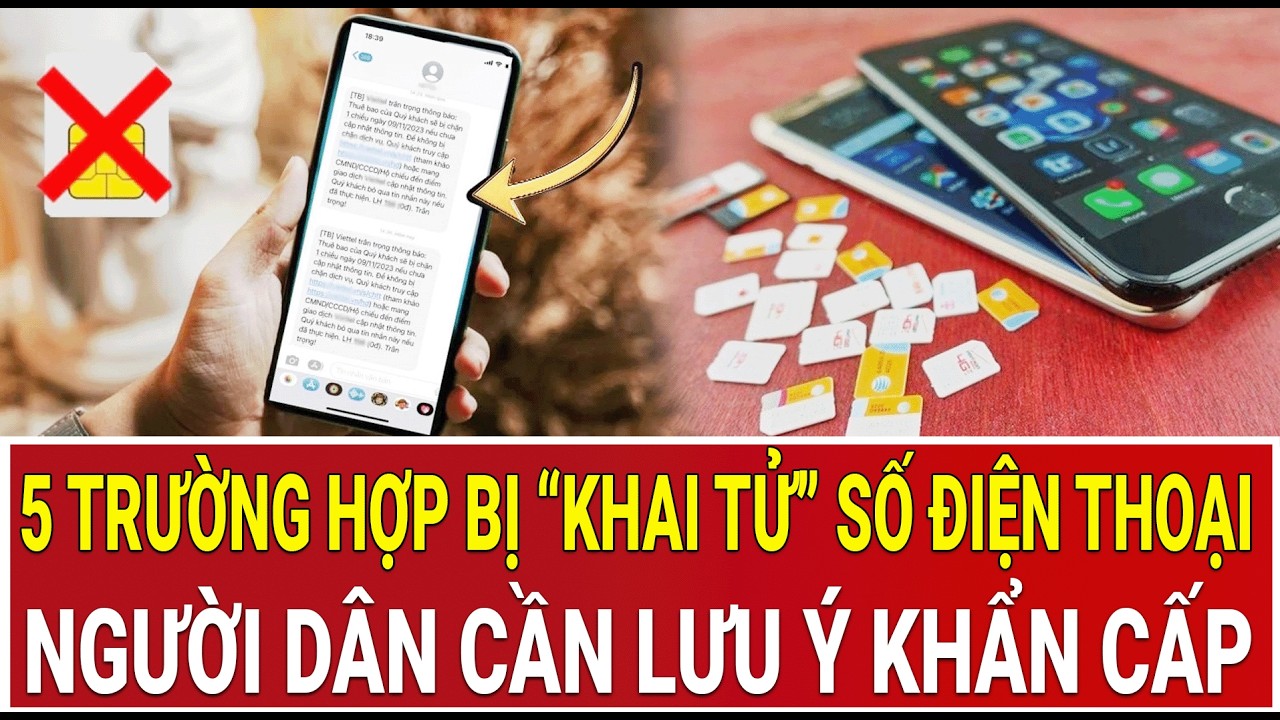 Th&ocirc;ng tin n&oacute;ng về 5 trường hợp bị &ldquo;khai tử&rdquo; số điện thoại sau 15/4, người d&acirc;n cần lưu &yacute; khẩn cấp