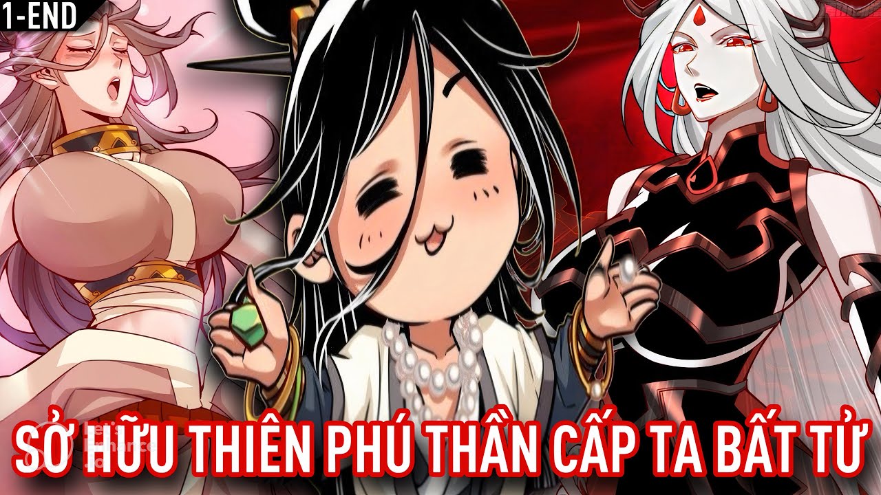 [Trọn Bộ 1-END] Ta Bất Tử Bất Diệt Vì Sở Hữu Thiên Phú Thần Cấp | Vitamin truyện