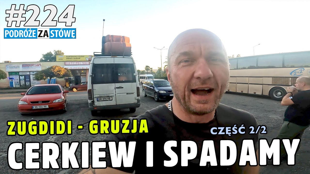 KONIEC PRZYGODY - Gruzja zn&oacute;w zachwyciła - Zugdidi