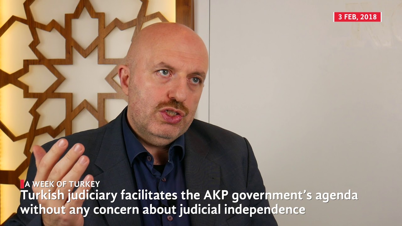 Turkish judiciary facilitates the AKP government&rsquo;s agenda