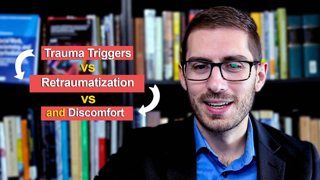 Trauma Triggers vs Retraumatization vs Discomfort